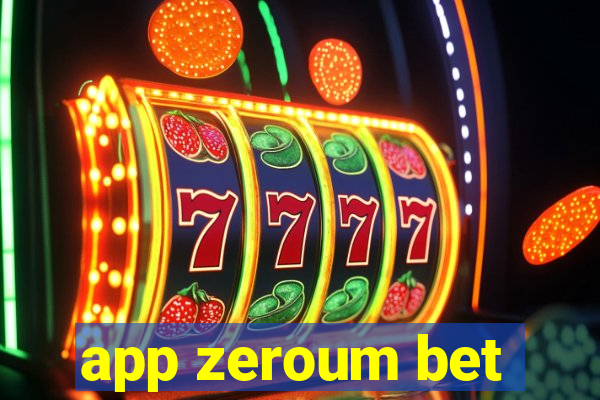 app zeroum bet